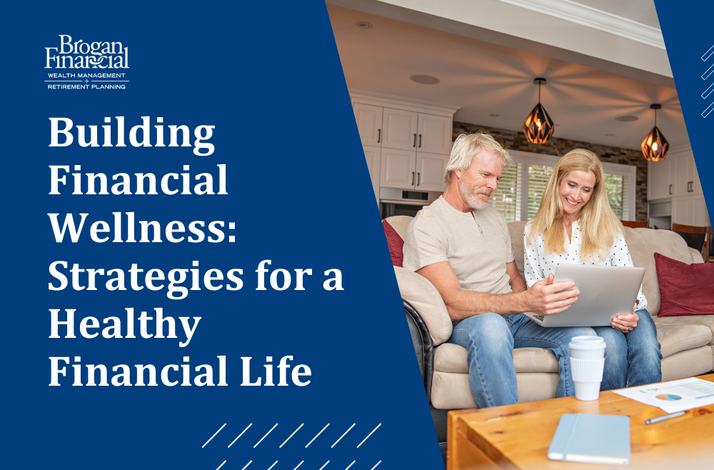 Building Financial Wellness: Strategies for a Healthy Financial Life