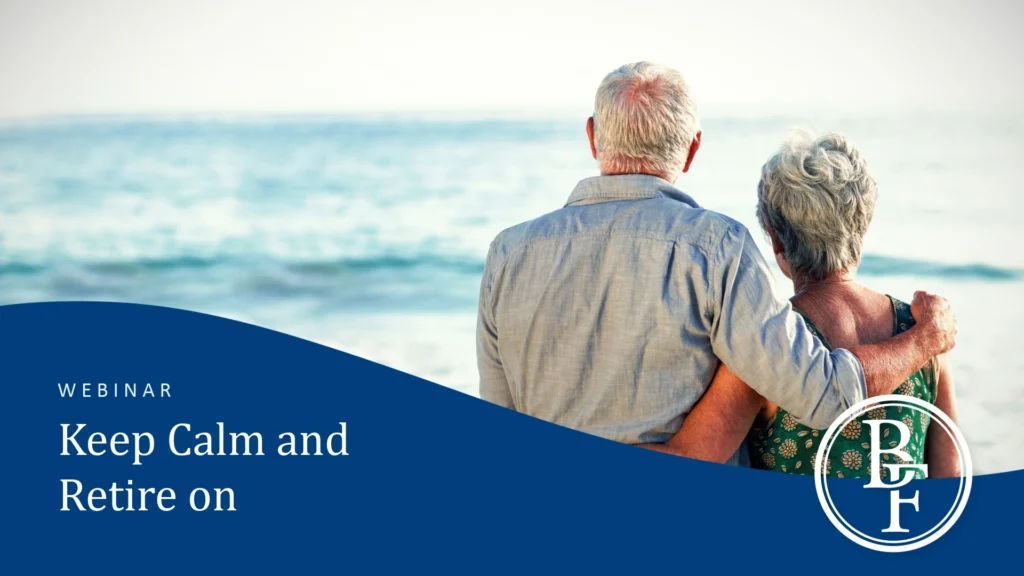 Webinar: Keep Calm and Retire On